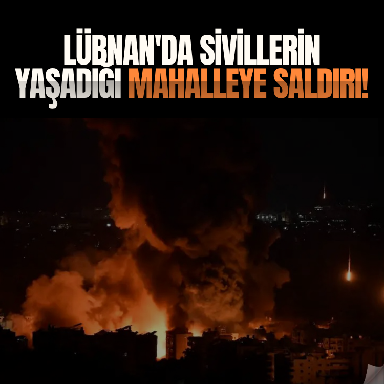 Lübnan'da sivillerin yaşadığı mahalleye saldırı!