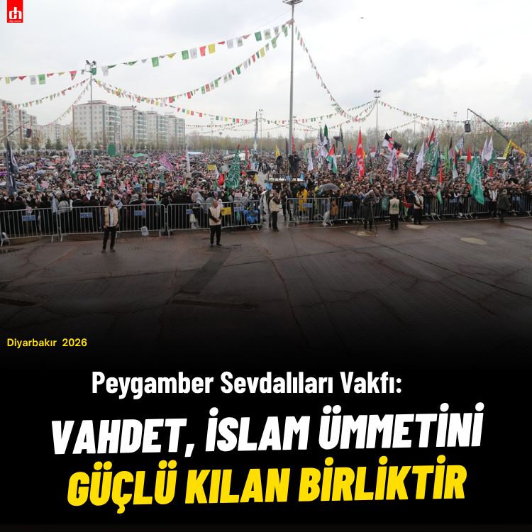 Peygamber Sevdalıları Vakfı: Vahdet, İslam ümmetini güçlü kılan birliktir