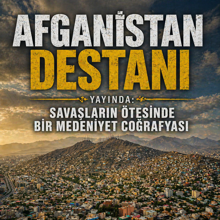 Afganistan Destanı yayında: Savaşların ötesinde bir medeniyet coğrafyası