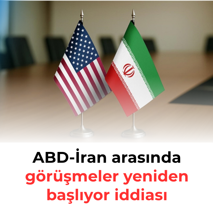 ABD-İran arasında görüşmeler yeniden başlıyor iddiası