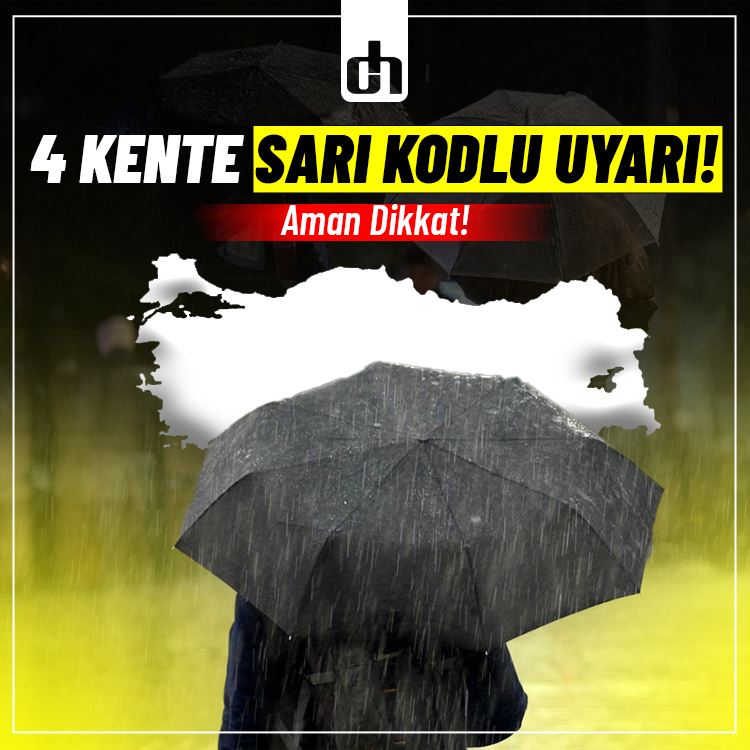 Meteorolojiden 4 il için sarı kodlu uyarı