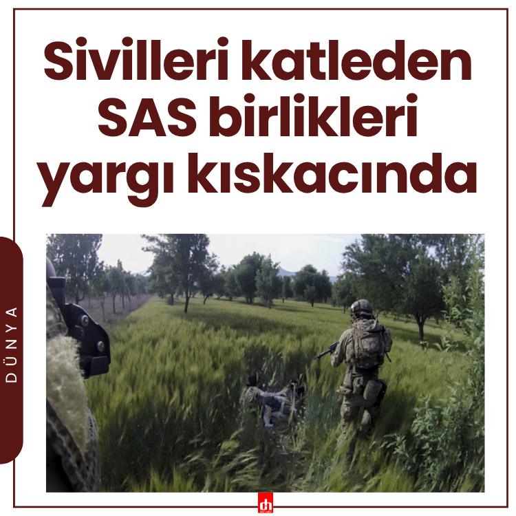 Sivilleri katleden SAS birlikleri yargı kıskacında