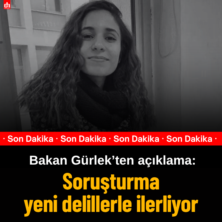 Bakan Gürlek'tan Gülistan Doku dosyasına ilişkin yeni açıklama!