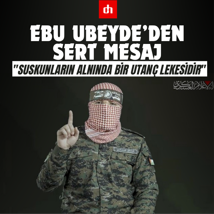 Ebu Ubeyde’den sert mesaj: "Suskunların alnında bir utanç lekesidir"