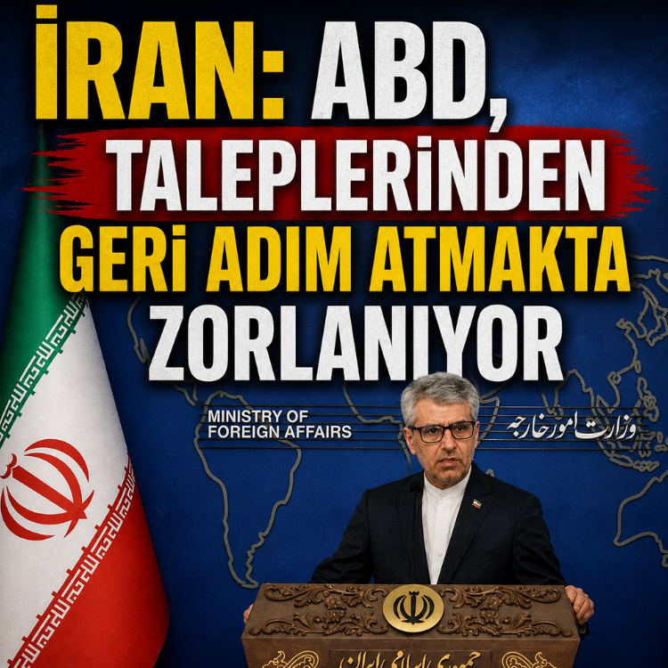 İran: ABD, taleplerinden geri adım atmakta zorlanıyor