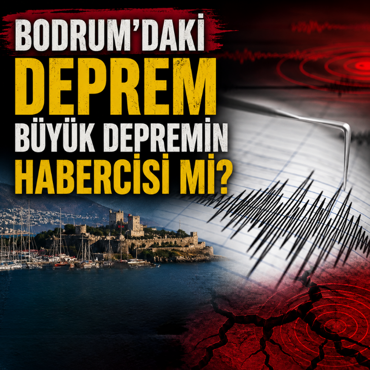 Bodrum'daki deprem büyük depremin habercisi mi?