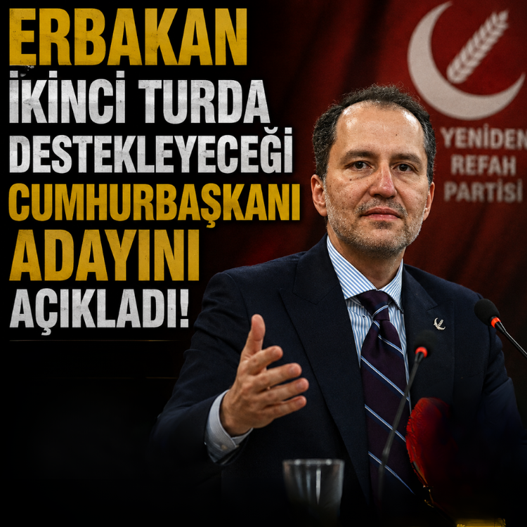 Erbakan ikinci turda destekleyeceği Cumhurbaşkanı adayını açıkladı