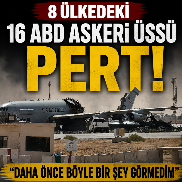 8 ülkedeki 16 ABD askeri üssü pert: Daha önce böyle bir şey görmedim