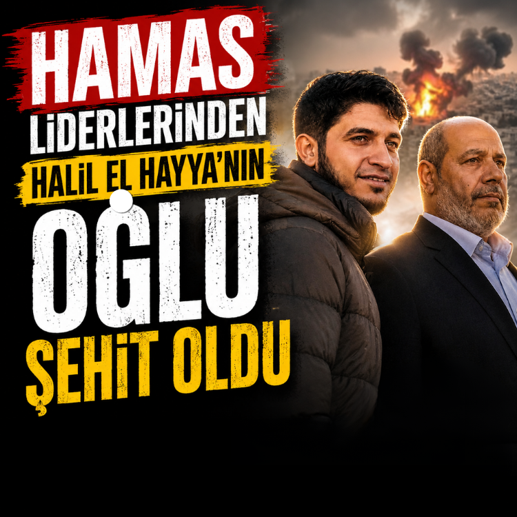 Hamas liderlerinden Halil El Hayya'nın oğlu şehit oldu