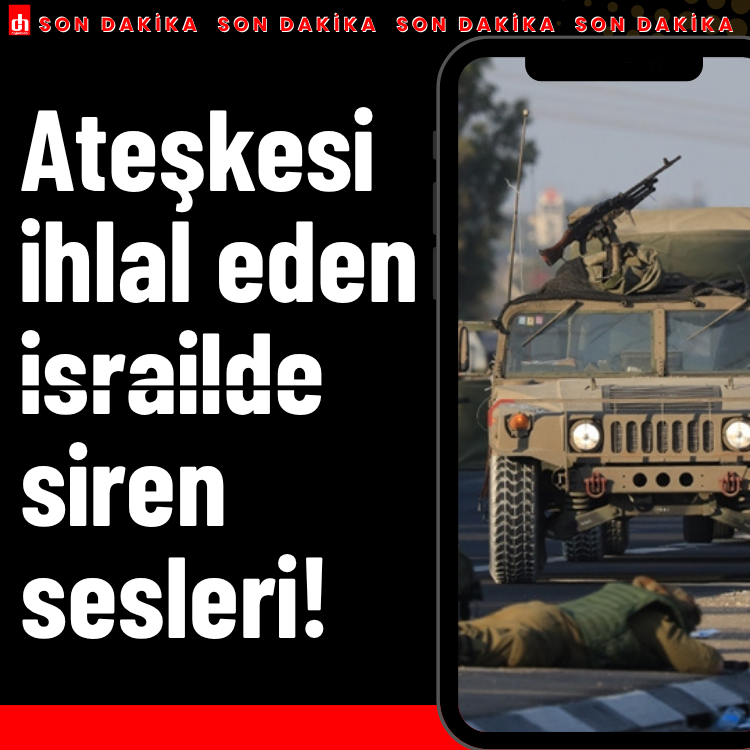 Ateşkesi ihlal eden israilde siren sesleri!