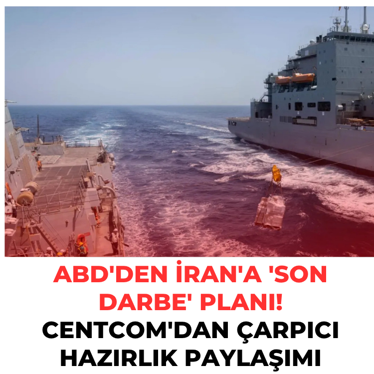 ABD'den İran'a 'son darbe' planı! CENTCOM'dan çarpıcı hazırlık paylaşımı