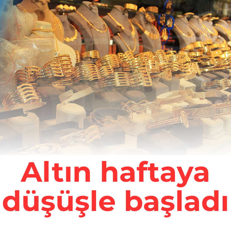 Altın haftaya düşüşle başladı