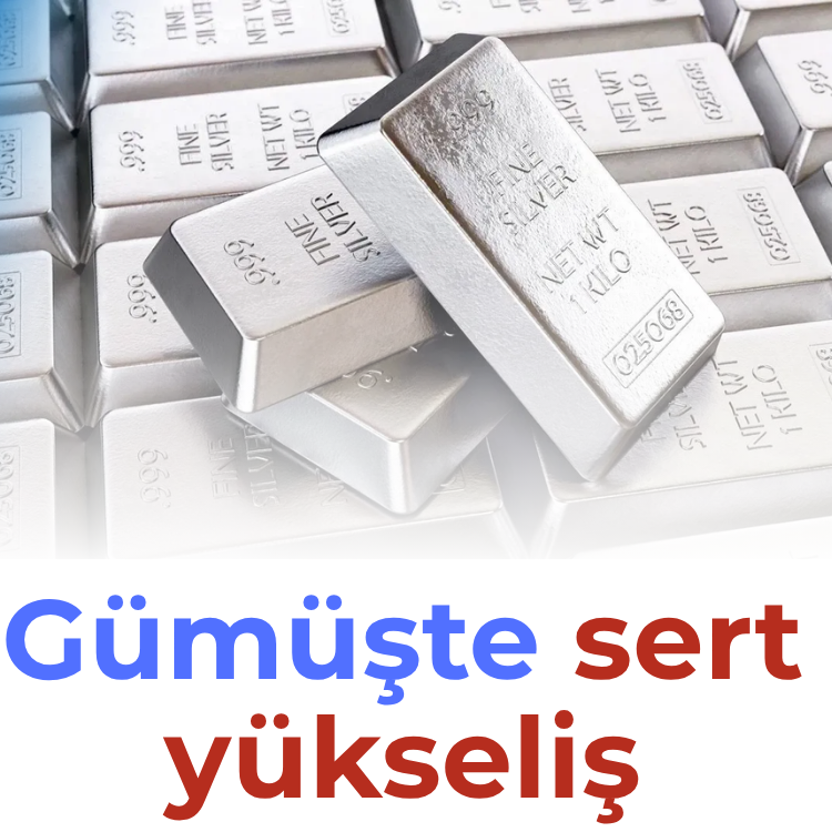 Gümüşte sert yükseliş