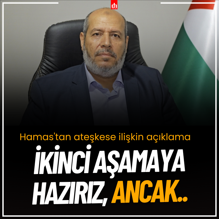 Hamas'tan ateşkese ilişkin açıklama: İkinci aşamaya hazırız ancak..