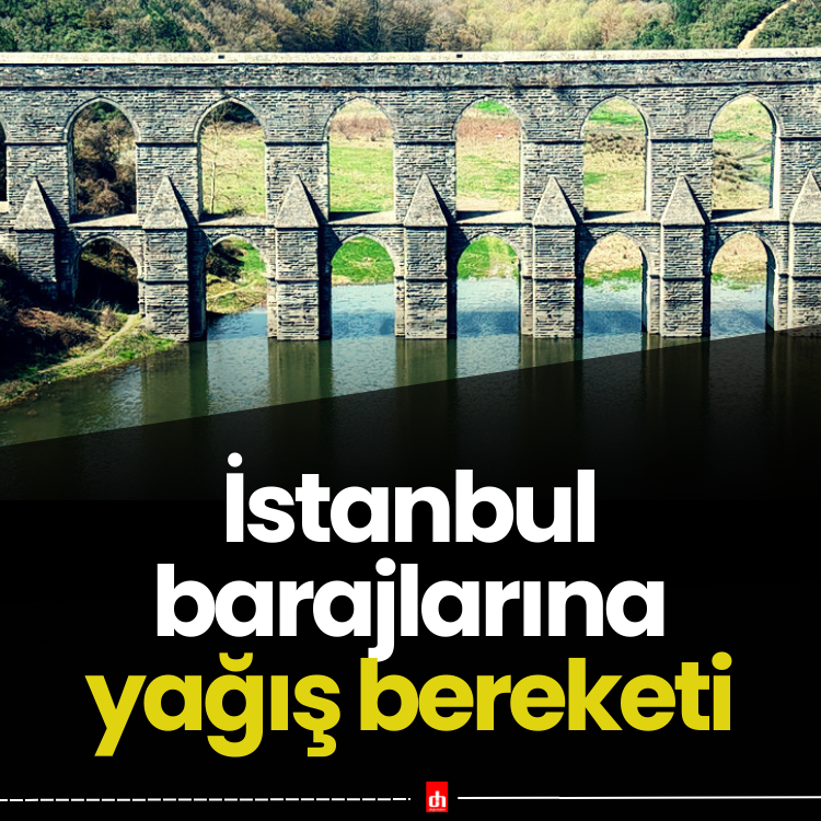 Barajlarda yağış bereketi