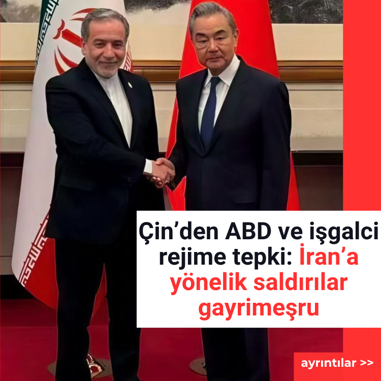 Çin’den ABD ve işgalci rejime tepki