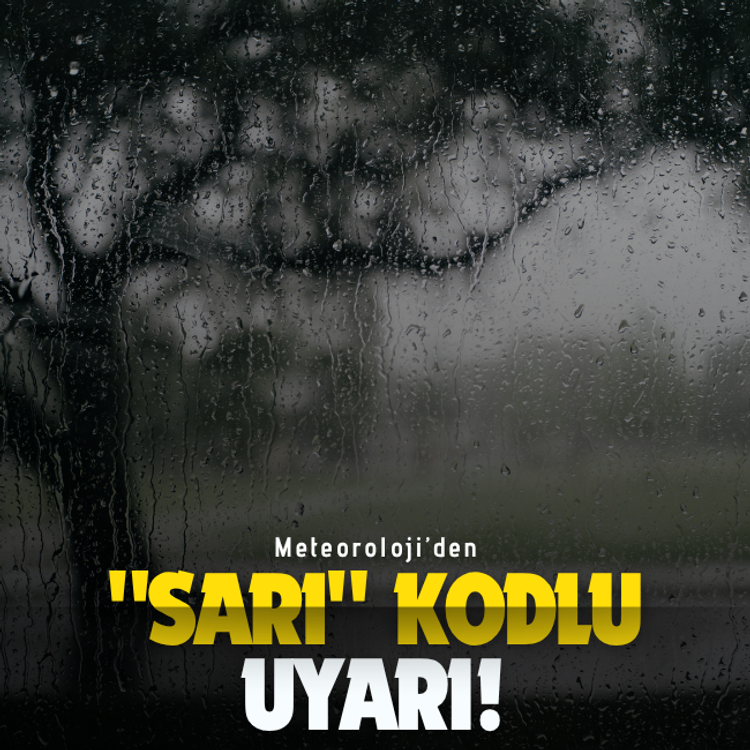 8 il için "sarı" kodlu uyarı!