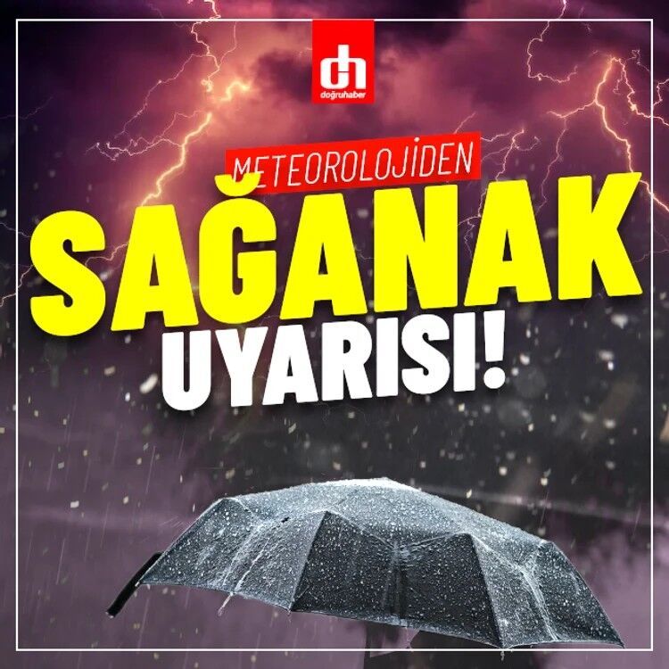 Meteoroloji'den sağanak uyarısı
