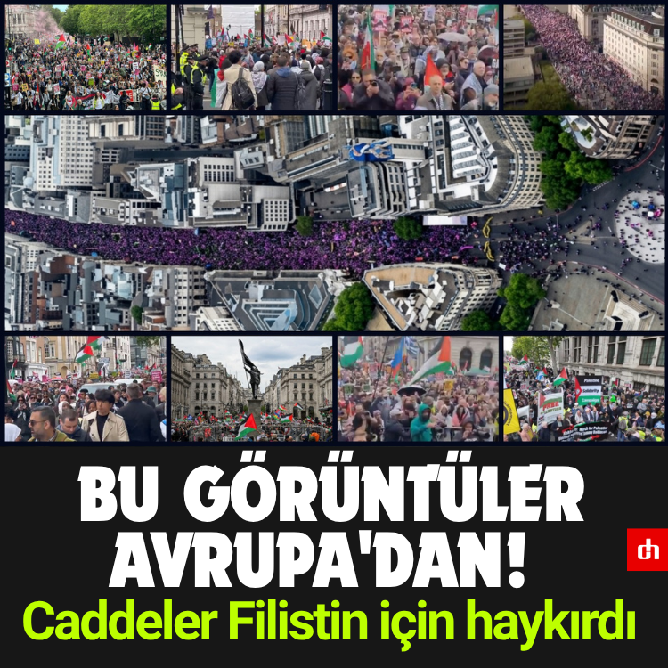 Bu görüntüler Avrupa'dan! Caddeler Filistin için haykırdı