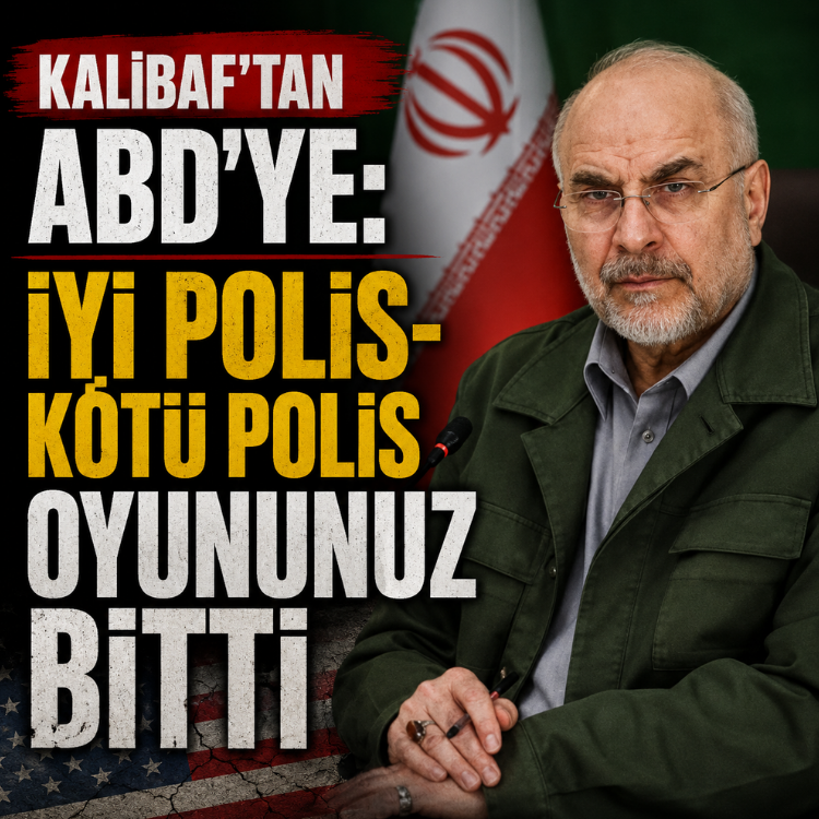Kalibaf'tan ABD'ye: İyi polis-kötü polis oyununuz bitti