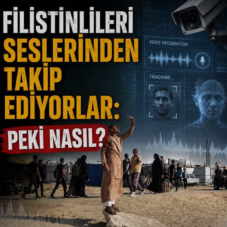 Filistinlileri seslerinden takip ediyorlar: Peki nasıl?