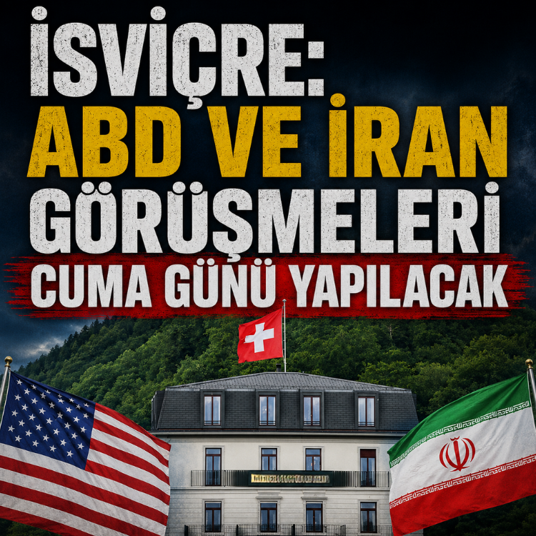 İsviçre: ABD ve İran görüşmeleri cuma günü yapılacak