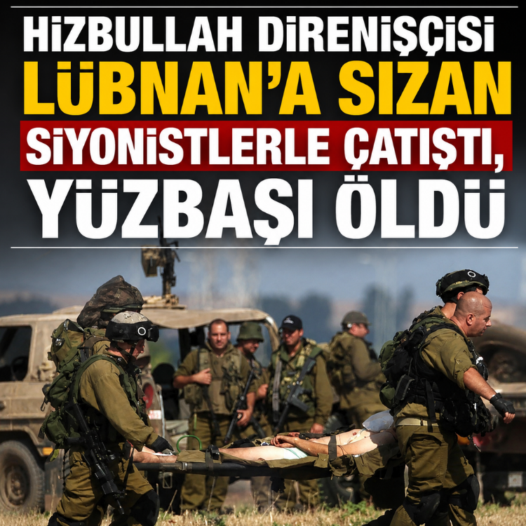 Hizbullah direnişçisi Lübnan'a sızan siyonistlerle çatıştı, yüzbaşı öldü