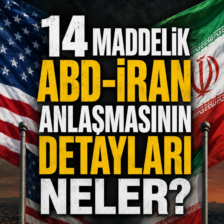 14 maddelik ABD-İran anlaşmasının detayları neler?
