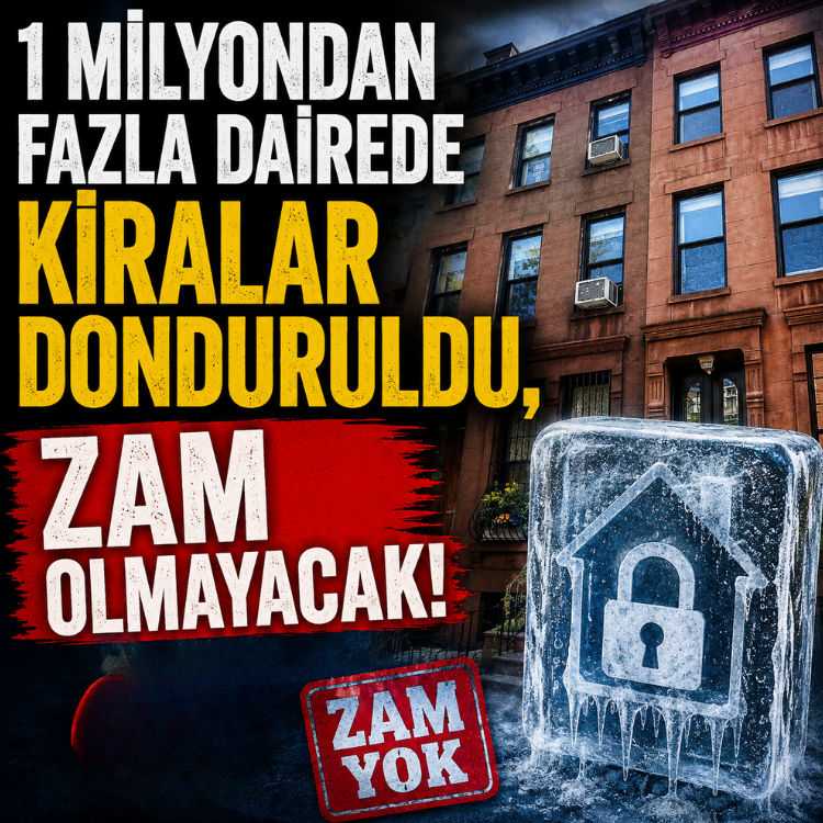 1 milyondan fazla dairede kiralar donduruldu, zam olmayacak