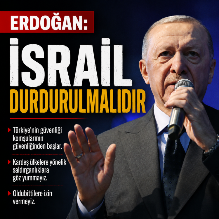 Erdoğan: israil durdurulmalıdır