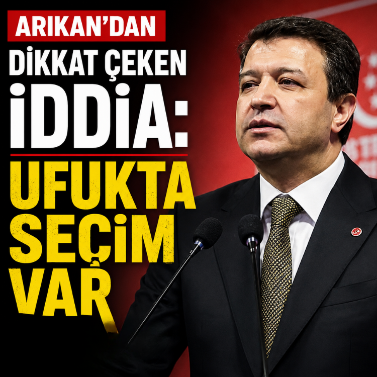 Arıkan'dan dikkat çeken iddia: Ufukta seçim var