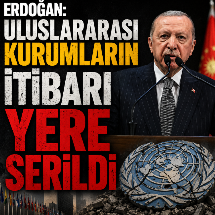 Erdoğan: Uluslararası kurumların itibarı yere serildi