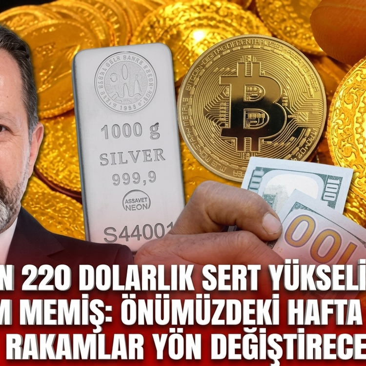 Altın için 220 dolarlık sert yükseliş/düşüş: İslam Memiş: Önümüzdeki hafta rakamlar yön değiştirecek