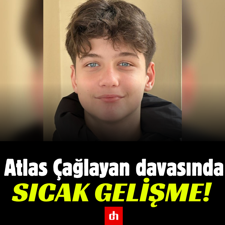 Atlas Çağlayan davasında sıcak gelişme!
