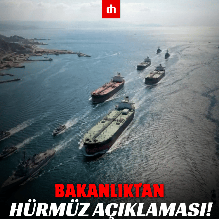Bakanlıktan Hürmüz açıklaması!