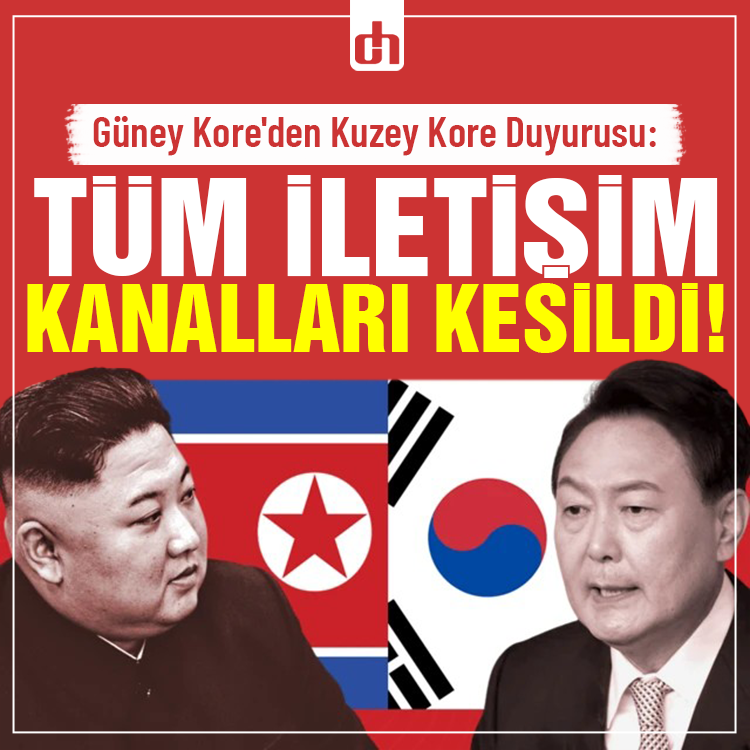 Güney Kore'den Kuzey Kore Duyurusu: Tüm İletişim Kanalları kesildi!