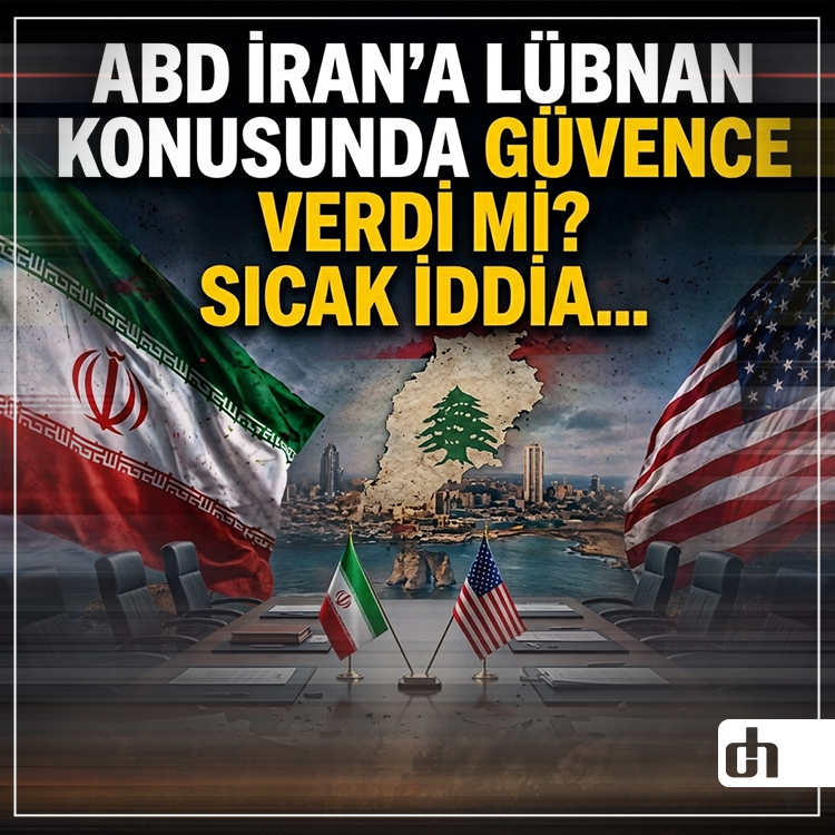 ABD İran'a Lübnan Konusunda Güvence Verdi mi? Sıcak İddia...