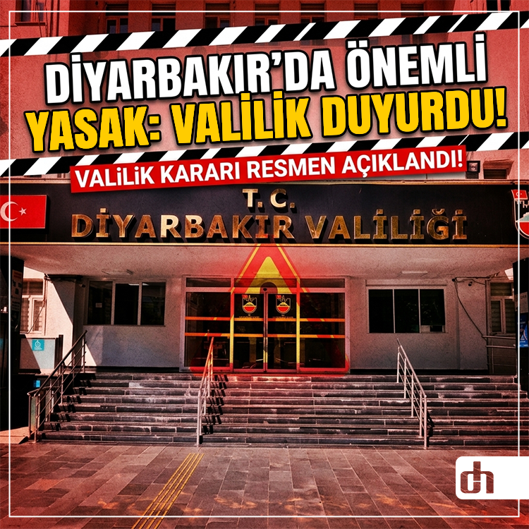 Diyarbakır'da Önemli Yasak: Valilik Duyurdu!