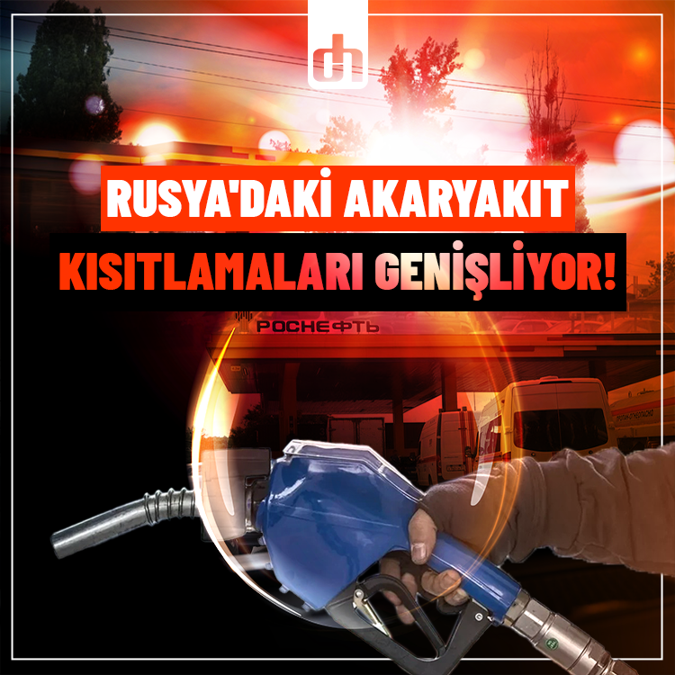 Rusya'daki Akaryakıt Kısıtlamaları Genişliyor!