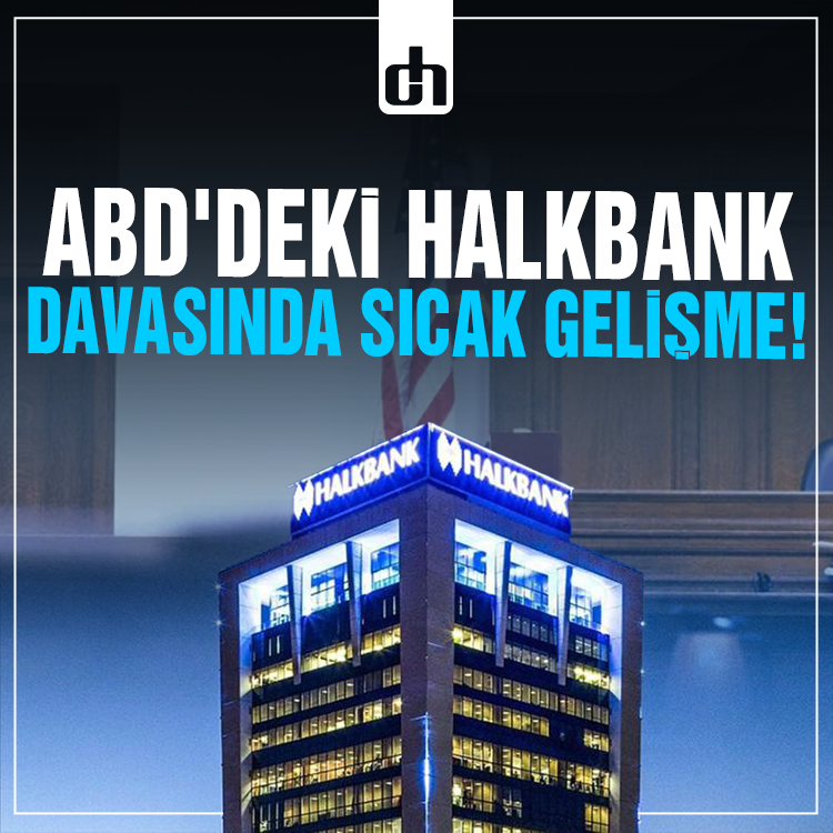 ABD'deki Halkbank Davasında Sıcak Gelişme!