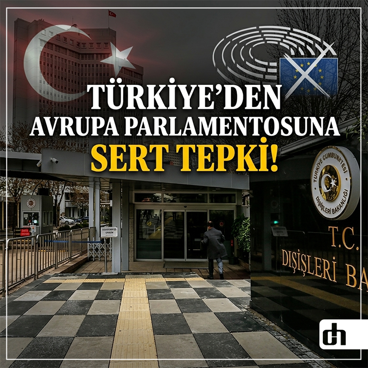 Türkiye’den Avrupa Parlamentosuna sert tepki