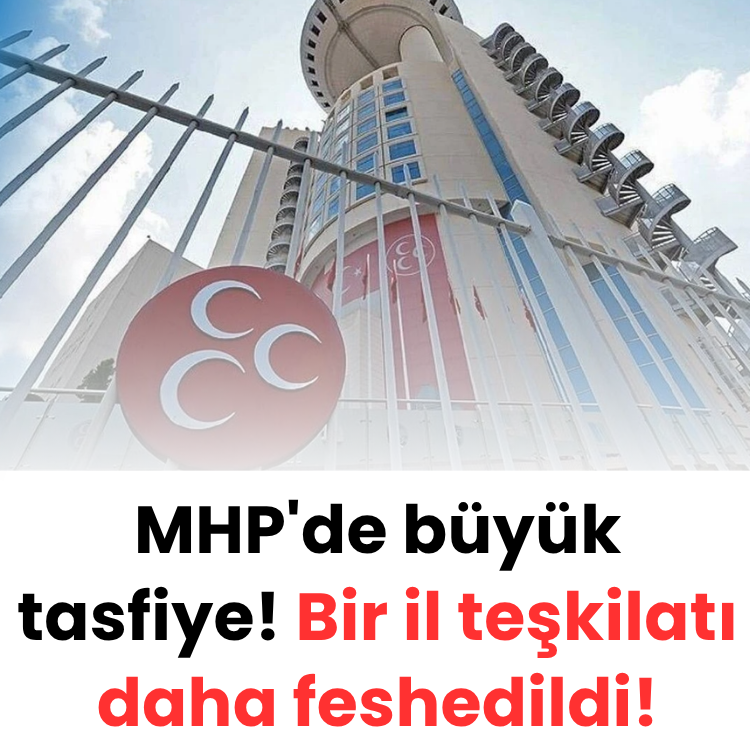 MHP'de büyük tasfiye! Bir il teşkilatı daha feshedildi!