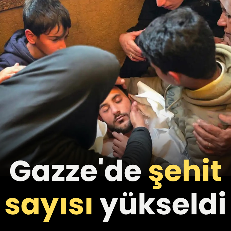Gazze'de şehit sayısı yükseldi