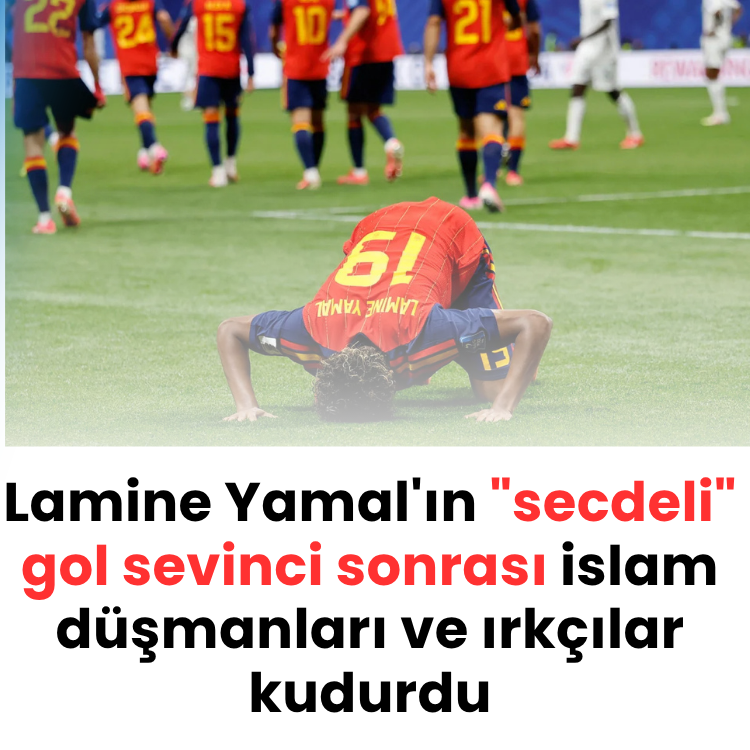 Lamine Yamal'ın "secdeli" gol sevinci sonrası islam düşmanları ve ırkçılar kudurdu