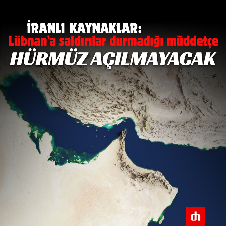 "Lübnan'a saldırılar durmadığı müddetçe Hürmüz açılmayacak"