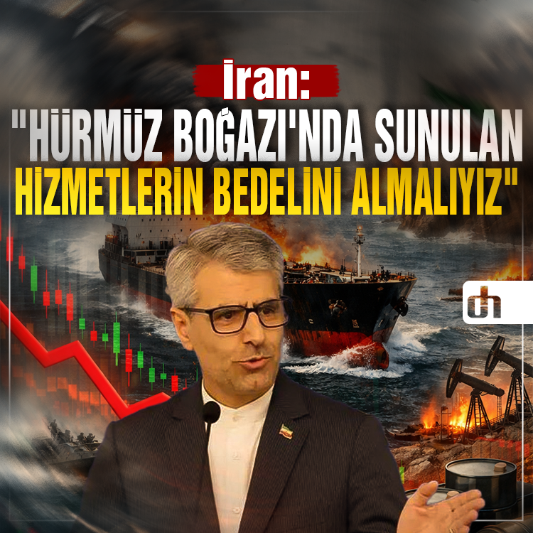 İran: "Hürmüz Boğazı'nda sunulan hizmetlerin bedelini almalıyız"