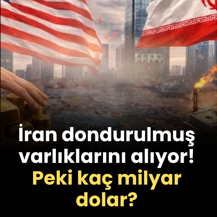 İran dondurulmuş varlıklarını alıyor! Peki kaç milyar dolar?