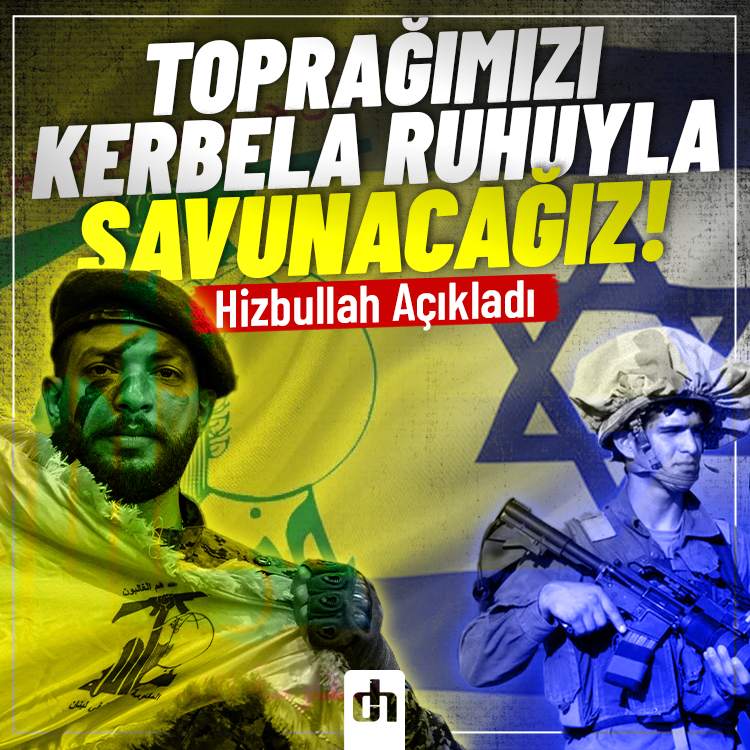 Hizbullah: Topraklarımızı ve halkımızı Kerbela ruhuyla savunacağız