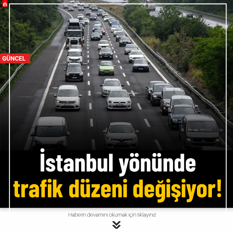 İstanbul yönünde trafik düzeni değişiyor!