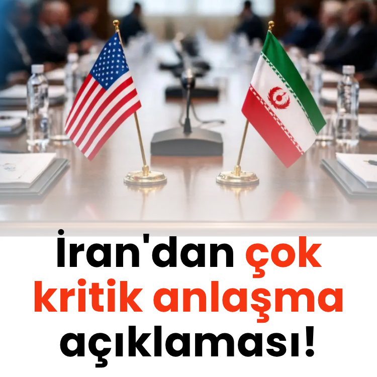 İran'dan çok kritik anlaşma açıklaması!
